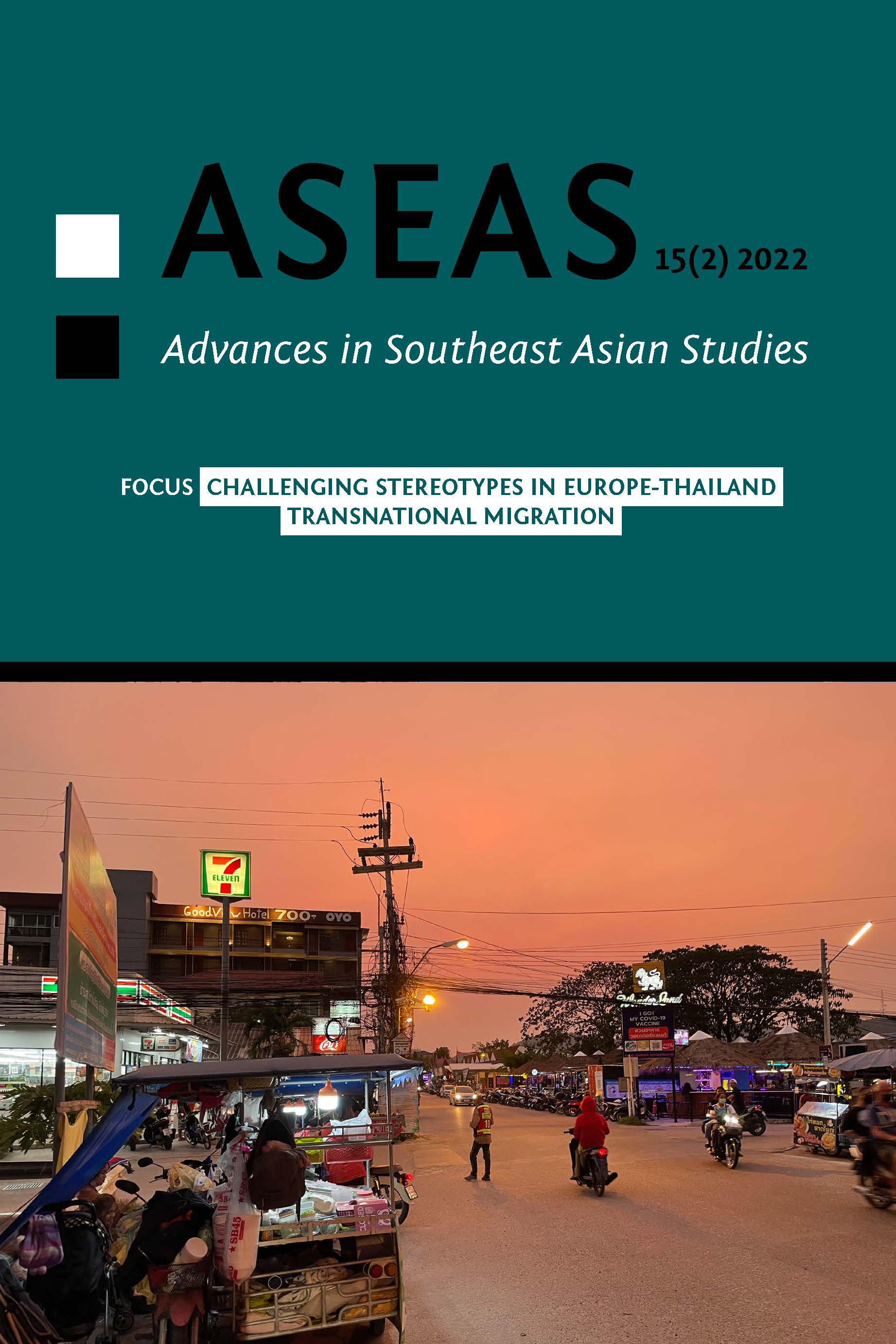 Vol. 15 No. 2 (2022): Challenging Stereotypes in Europe-Thailand  Transnational Migration | Advances in Southeast Asian Studies